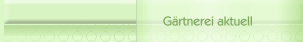 G&auml;rtnerei aktuell